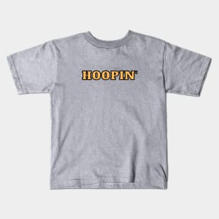 Hoopin' basketball saying Kids T-Shirt